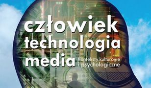 pedagogika. Człowiek - technologia - media. Konteksty kulturowe i psychologiczne
