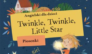 Angielski dla dzieci. Piosenki. Twinkle, Twinkle Little Star