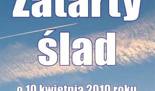 Zatarty ślad. O 10 kwietnia 2010 roku