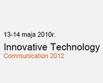 Zapowiedź konferencji Innovative Technology Communication 2012