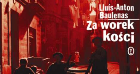 Za worek kości - Lluís-Anton Baulenas