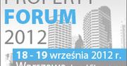 Property Forum 2012. Jakie będą kierunki rozwoju nieruchomości komercyjnych w Polsce i na świecie?
