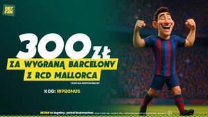 Postaw 30 zł i zgarnij aż 300 zł za wygraną Barcelony z Mallorcą w BETFAN!