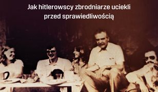 Zbiegli naziści. Jak hitlerowscy zbrodniarze uciekli przed sprawiedliwością