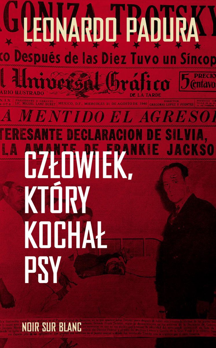 Powieść Leonardo Padury pt. "Człowiek, który kochał psy" to porywająca historia zabójstwa Lwa Trockiego, w której wątki historyczne splatają się z fikcją. Książka ukazała się nakładem wydawnictwa Noir Sur Blanc (2021).