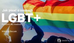 Gazeta.pl wydała poradnik dla mediów „Jak pisać o osobach LGBT+"