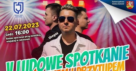 Ludowe Spotkanie w Jatutowie 2023. Wystąpią: Veegas, Energy Girls, 4HEVEN