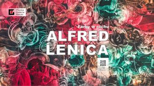 Alfred Lenica i "Farby w ruchu". Płocka Galeria Sztuki zaprasza na wernisaż