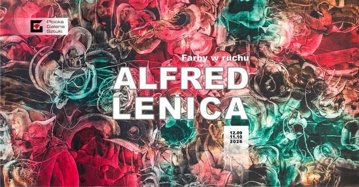 Alfred Lenica i "Farby w ruchu". Płocka Galeria Sztuki zaprasza na wernisaż