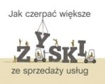 Jak czerpać większe zyski ze sprzedaży usług
