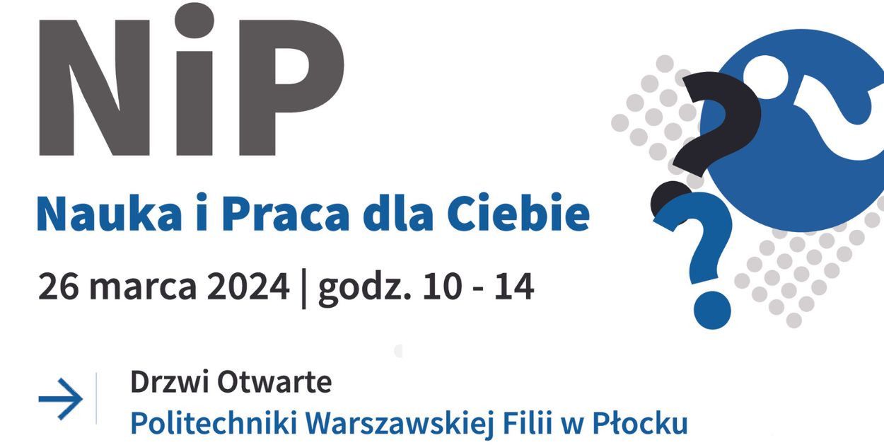 “Nauka i Praca dla Ciebie“ - targi w Politechnice Warszawskiej Filii w Płocku