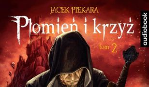 Płomień i krzyż (Tom 2). Płomień i krzyż. Tom 2