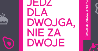 ''Jedz dla dwojga, nie za dwoje'': poradnik dla kobiet w ciąży od sierpnia w księgarniach
