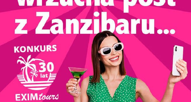 „Dlaczego należą Ci się wakacje?” w kampanii Exim tours