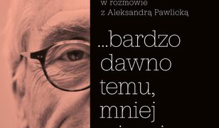 ...bardzo dawno temu, mniej więcej w zeszły piątek...