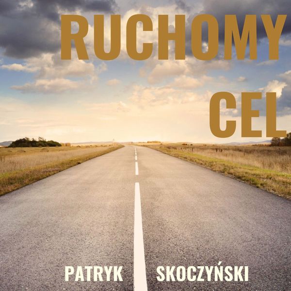 Okładka albumu Ruchomy cel (singiel) wykonawcy Patryk Skoczyński