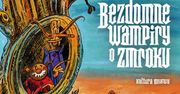 Bezdomne wampiry o zmroku - recenzja komiksu wyd. Kultura Gniewu