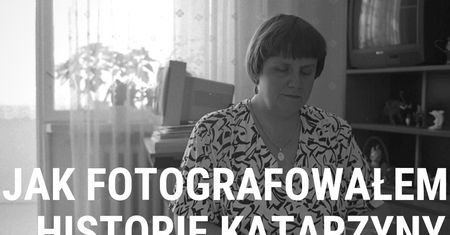 Jak fotografowałem historię Katarzyny I Niewidzialna Mapa Wrocławia #5