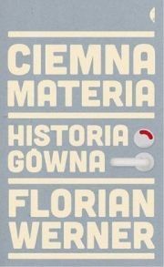„Ciemna materia”, Florian Werner