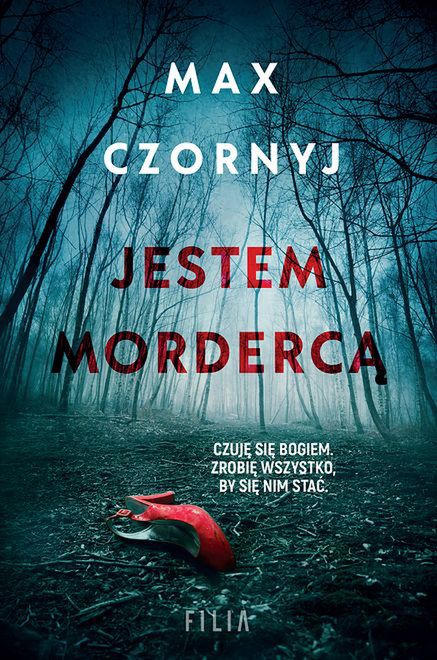 Max Czornyj "Jestem mordercą", Wydawnictwo Filia