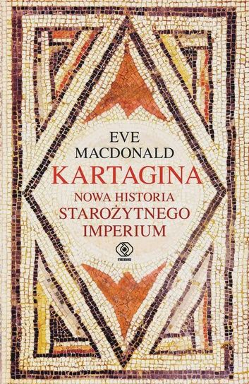 Okładka książki "Kartagina. Nowa historia starożytnego imperium"
