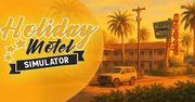 Zapowiedziano Holiday Motel Simulator – zarządzanie motelem na nadmorskiej plaży będzie możliwe na Steam już niedługo