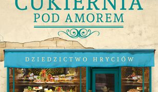 Cukiernia Pod Amorem.Dziedzictwo Hryciów