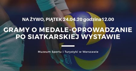 Muzeum Sportu i Turystyki zaprasza na wystawę siatkarską "Gramy o Medale”