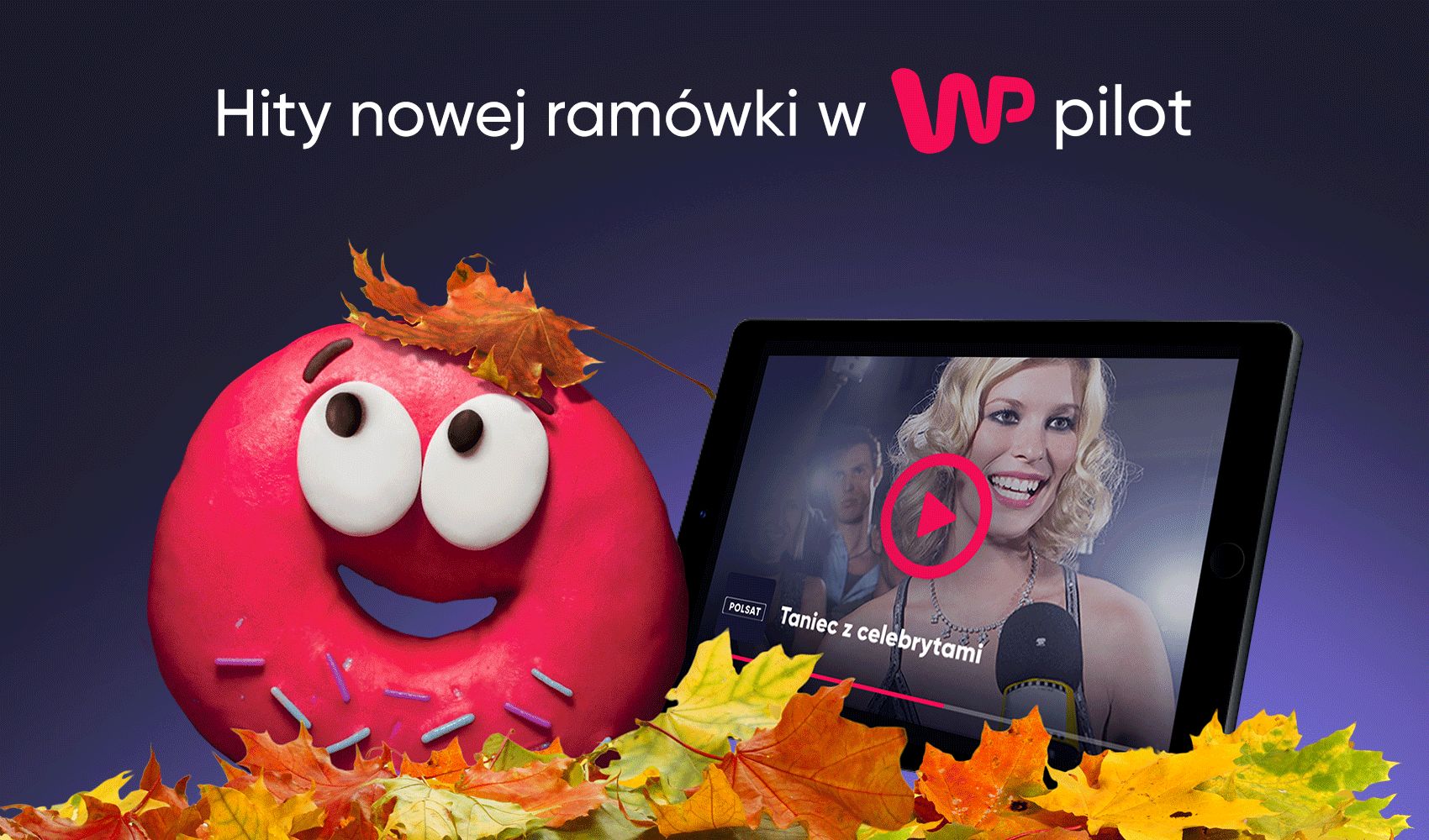 Hity ramówki WP Pilot