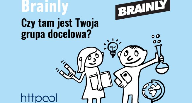 Brainly - Sprawdź, czy tam jest Twoja grupa docelowa
