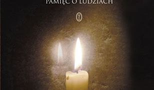 Stale być blisko. Pamięć o ludziach.
