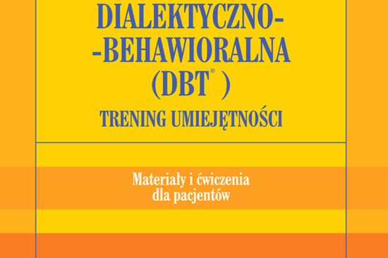 Terapia Dialektyczno-behawioralna (DBT). Trening Umiejętności Materiały ...