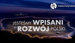 Polskie Porty Lotnicze z kampanią wizerunkową "Jesteśmy wpisani w rozwój Polski"