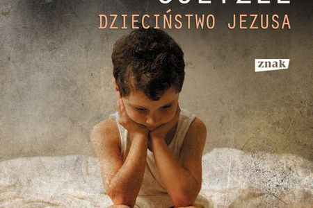 "Dzieciństwo Jezusa" - nowa powieść Coetzeego