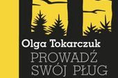 Olga Tokarczuk: napisałam thriller moralny