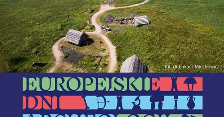 Europejskie Dni Archeologii 2024 na Grodzisku Żmijowiska