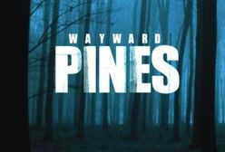 Premiera "Wayward Pines" w tym samym dniu na całym świecie