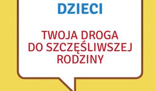 Wyzwoleni rodzice, wyzwolone dzieci - 2017. Twoja droga do szczęśliwej rodziny