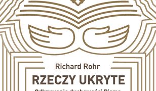 Rzeczy ukryte. Odkrywanie duchowości Pisma