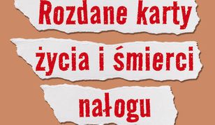 Rozdane karty życia i śmierci nałogu alkoholowego