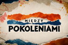 "Między pokoleniami"
