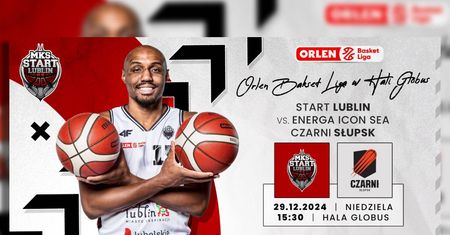 Wygraj bilety na mecz Start Lublin vs. Energa Icon Sea Czarni Słupsk
