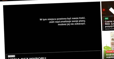 Rząd pozostawia media bez wyboru - polski Internet jest dziś czarny