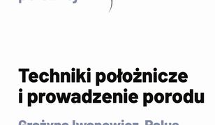 Techniki położnicze i prowadzenie porodu