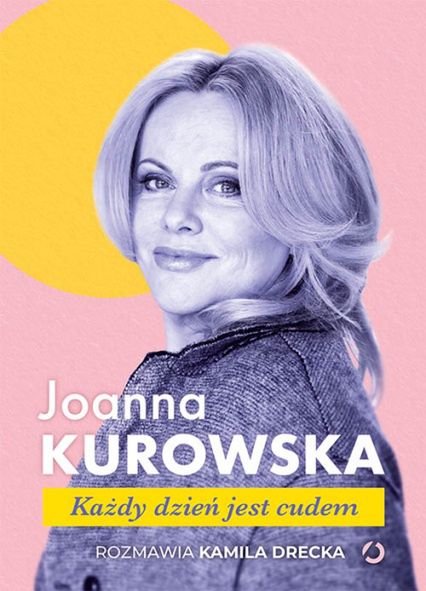 "Każdy dzień jest cudem"