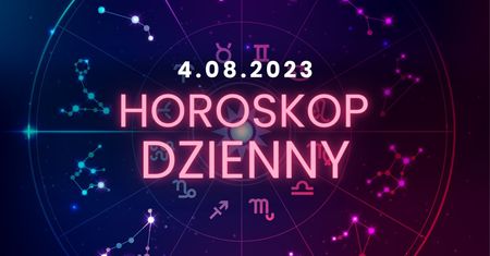 Horoskop dzienny – 4 sierpnia. Baran, Byk, Bliźnięta, Rak, Lew, Panna, Waga, Skorpion, Strzelec, Koziorożec, Wodnik, Ryby