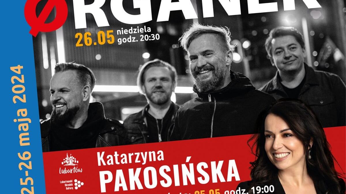 Dni Lubartowa 2024: Organek, Katarzyna Pakosińsk