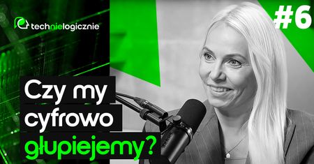 Czy my cyfrowo głupiejemy? Marlena Plebańska opowiada o tym, jak "uczyć technologii"