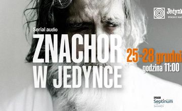 Radiowa Jedynka z audio serialem o "Znachorze". Premiera w święta