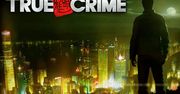 True Crime - kung fu oraz rozterki gliniarza w szeregach mafii